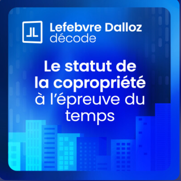 Lire la suite à propos de l’article Le statut de la copropriété à l’épreuve du temps (podcast)